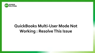QuickBooks Multi-User Mode Not Working : Resolve This Issue