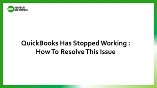 QuickBooks Has Stopped Working  How To Resolve This Issue