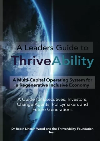 DOWNLOAD/PDF A Leaders Guide to ThriveAbility: A Multi-Capital Operating System for a