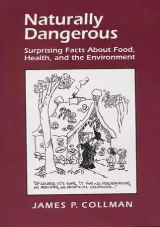 READ [PDF] Naturally Dangerous: Surprising Facts about Food, Health, and the Environment