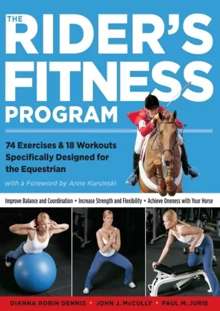 READ [PDF] The Rider's Fitness Program: 74 Exercises & 18 Workouts Specifically Designed