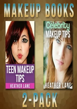 DOWNLOAD/PDF Makeup Books 2-Pack (Teen Makeup Tips and Celebrity Makeup Tips)