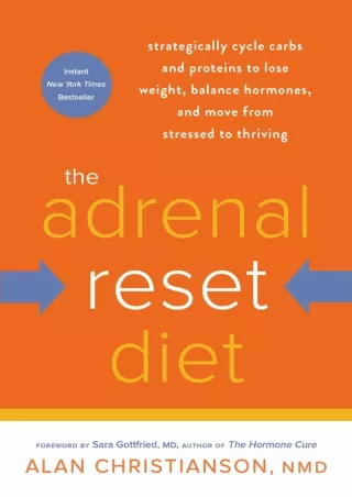 [PDF] DOWNLOAD The Adrenal Reset Diet: Strategically Cycle Carbs and Proteins to Lose Weight,