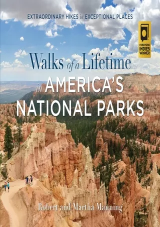 PDF/READ Walks of a Lifetime in America's National Parks: Extraordinary Hikes in