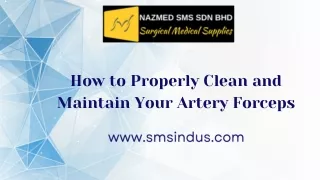 How to Properly Clean and Maintain Your Artery Forceps