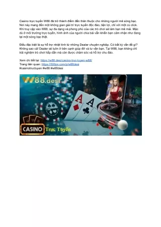 Chơi casino trực tuyến tại W88desi: An toàn và minh bạch.