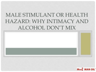 Male Stimulant or Health Hazard