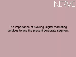 The importance of Availing Digital marketing services to ace the present corporate segment