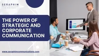 The Power of Strategic and Corporate Communication - Seraphim Communications