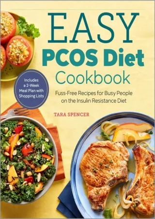 PDF/READ The Easy PCOS Diet Cookbook: Fuss-Free Recipes for Busy People on the I