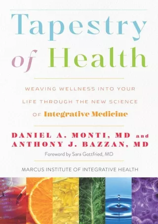 [PDF READ ONLINE] Tapestry of Health: Weaving Wellness into Your Life Through th