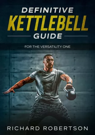 DOWNLOAD/PDF Definitive Kettlebell Guide: For The Versatility One kindle