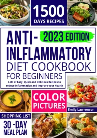 PDF_ ANTI-INFLAMMATORY DIET COOKBOOK FOR BEGINNERS (FULL COLOR EDITION): Lots of