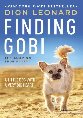 PDF_ Finding Gobi: A Little Dog with a Very Big Heart epub