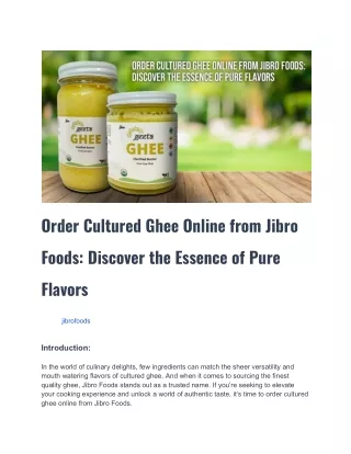 Order Cultured Ghee Online from Jibro Foods Discover the Essence of Pure Flavors