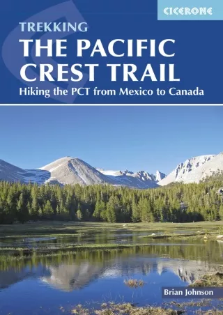 get [PDF] Download The Pacific Crest Trail: Hiking the PCT from Mexico to Canada