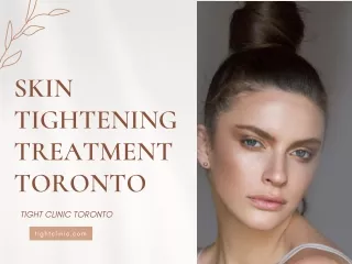 Skin Tightening Treatment Toronto