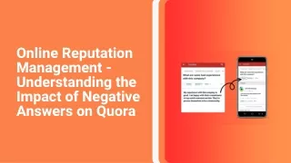 Online Reputation Management - Understanding the Impact of Negative Answers on Quora