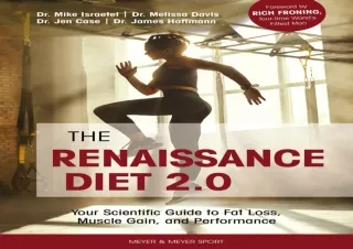 PDF The Renaissance Diet 2.0: Your Scientific Guide to Fat Loss, Muscle Gain, an