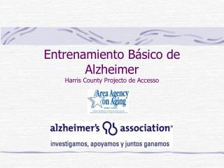 Entrenamiento Básico de Alzheimer Harris County Projecto de Accesso