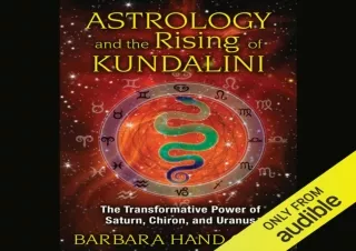 DOWNLOAD Astrology and the Rising of Kundalini: The Transformative Power of Satu