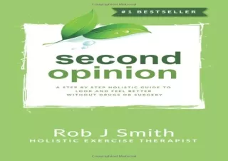 EBOOK READ Second Opinion: A Step by Step Holistic Guide to Look and Feel Better