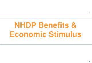 NHDP Benefits &amp; Economic Stimulus