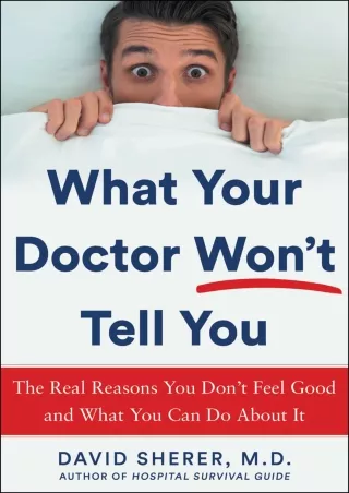 Read online  What Your Doctor Won't Tell You: The Real Reasons You Don't Feel Good and What