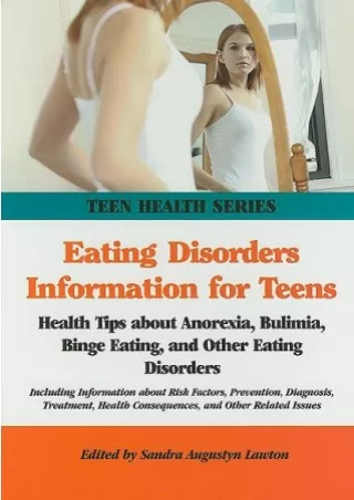 [Ebook] Eating Disorders Information for Teens: Health Tips About Anorexia, Bulimia,