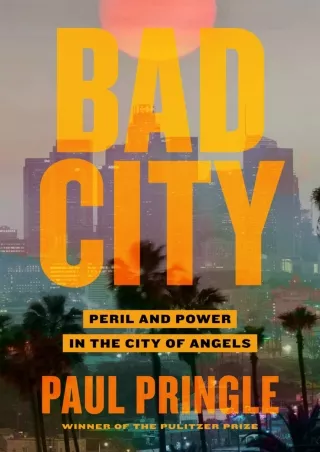 Read Ebook Pdf Bad City: Peril and Power in the City of Angels