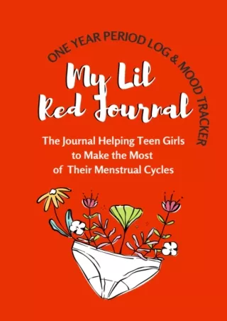 Full DOWNLOAD My Lil Red Journal: 1 Year Period Tracker Journal and Mood Tracker for Young