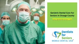 Geriatric Dental Care For Seniors in Orange County