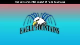 The Environmental Impact of Pond Fountains