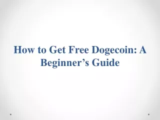 How to Get Free Dogecoin - A Beginner’s Guide