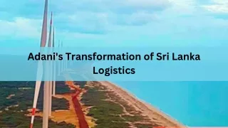 Adani's Transformation of Sri Lanka Logistics