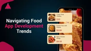 Navigating Food App Development Trends