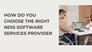 How Do You Choose The Right NDIS Software Services Provider