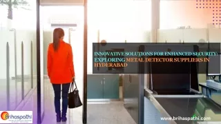 Innovative Solutions for Enhanced Security Exploring Metal Detector Suppliers in Hyderabad