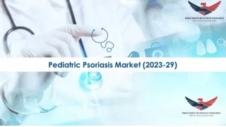 Pediatric Psoriasis Market Trends and Opportunities 2023