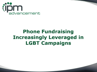 Phone Fundraising Increasingly Leveraged in LGBT Campaigns