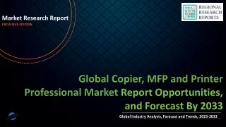 Copier, MFP and Printer Professional Market Future Landscape To Witness Significant Growth by 2033