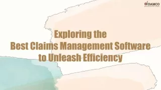 Exploring the Best Claims Management Software to Unleash Efficiency