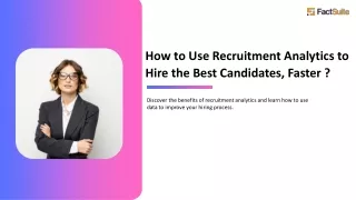 How to Use Recruitment Analytics to Hire the Best Candidates, Faster?