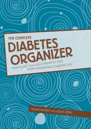 READ [PDF] The Complete Diabetes Organizer: Your Guide to a Less Stressful and More