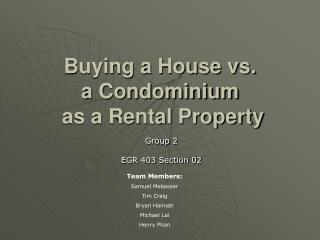 Buying a House vs. a Condominium as a Rental Property