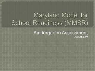 Maryland Model for School Readiness (MMSR)