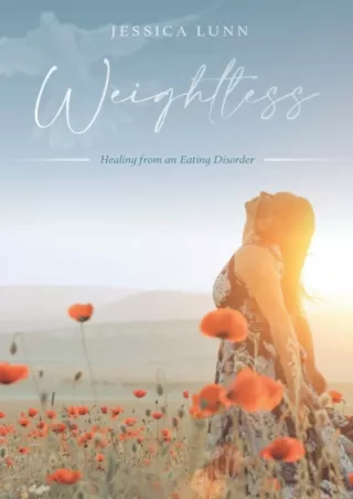 Read ebook [PDF] Weightless: Healing from an Eating Disorder