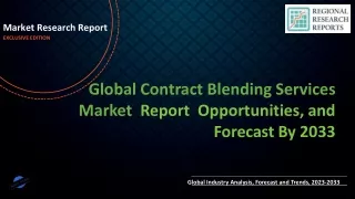 Contract Blending Services Market Future Growth Opportunities 2023-2033