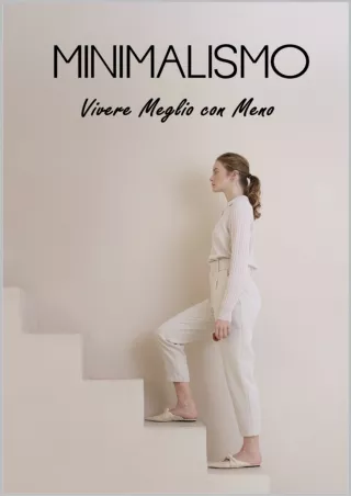 DOWNLOAD/PDF MINIMALISMO: Vivere Meglio con Meno: Concetti, Vantaggi, Decluttering,