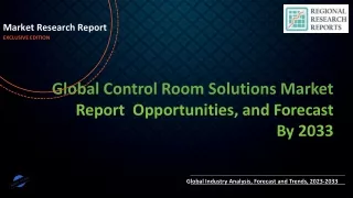 Control Room Solutions Market Future Growth Opportunities 2023-2033